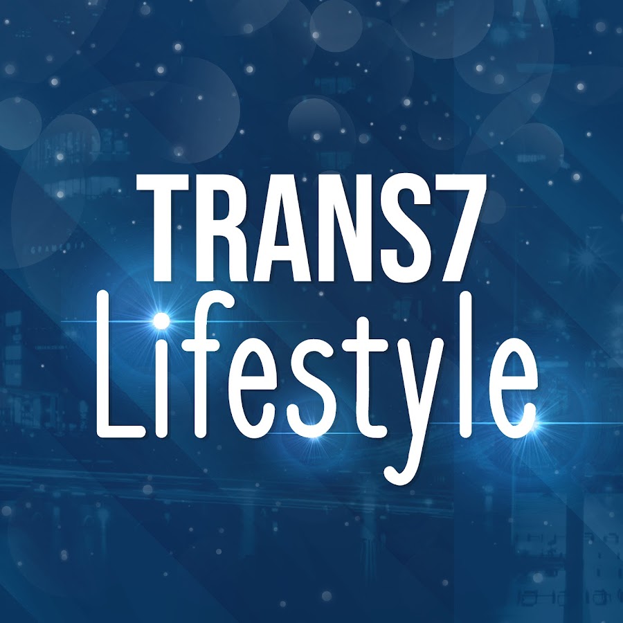 TRANS7 Lifestyle @TRANS7Lifestyle