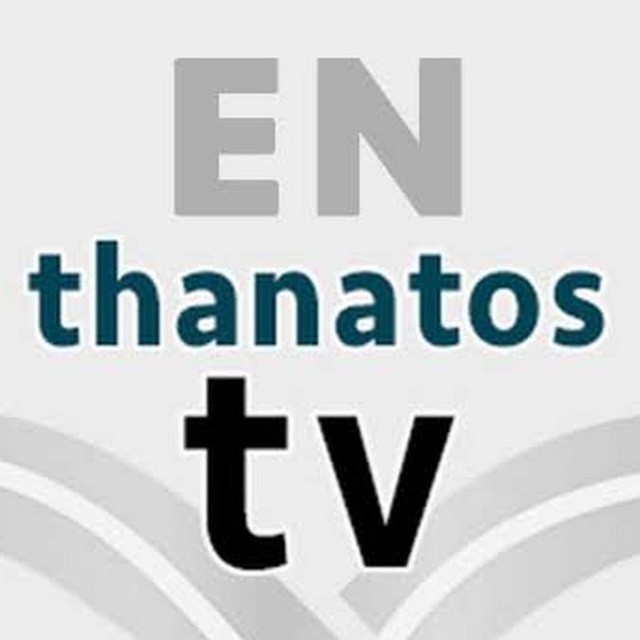 Thanatos TV EN @ThanatosTVEN