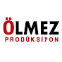 ÖLMEZ PRODÜKSİYON