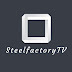 SteelfactoryTV