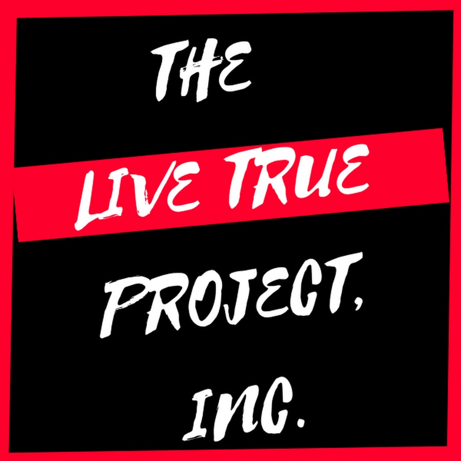 The Live True Project