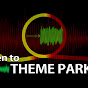 Listen to Theme Parks