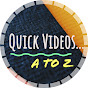 Quick Videos A to Z