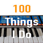 100 Things I Do