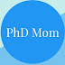 PhDMom