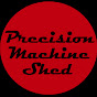 Precision Machine Shed