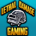 Lethal Damage Gaming