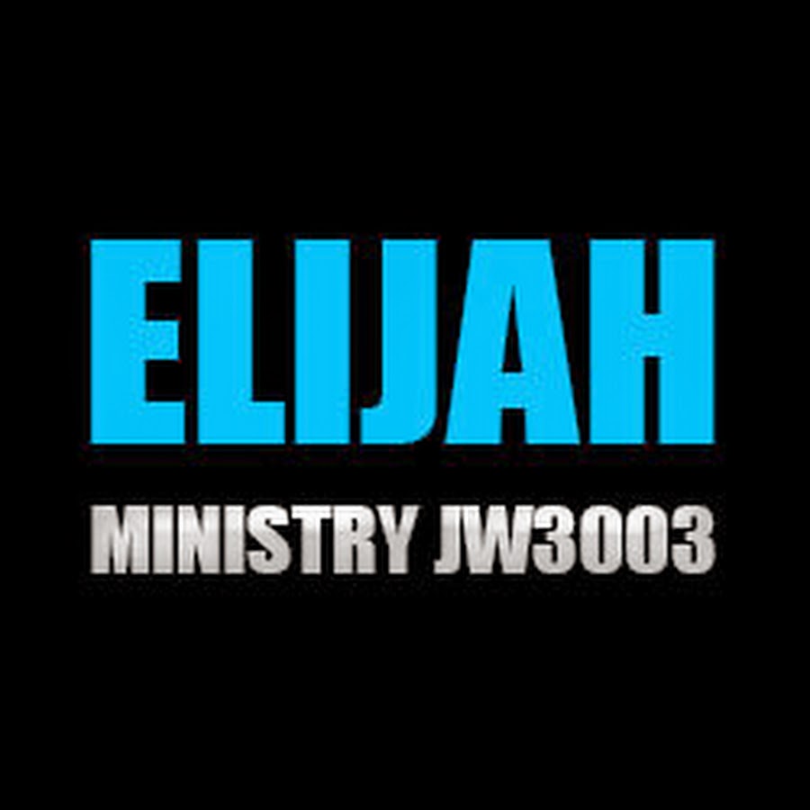 Elijah Ministry @jw3003