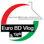 Euro BD Vlog & Tips