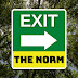 Exit the Norm