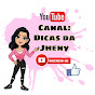 Dicas da Jheny