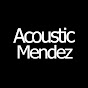 Acoustic Mendez