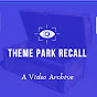 Theme Park Recall