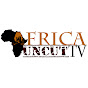 AfricaUncut Tv