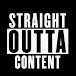 Straight Outta Content