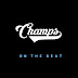 ChampsOnTheBeat