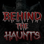 Behind The Haunts