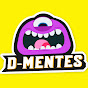 D-Mentes