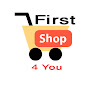 First Shop 4 you