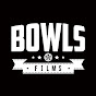 BOWLS FILMS