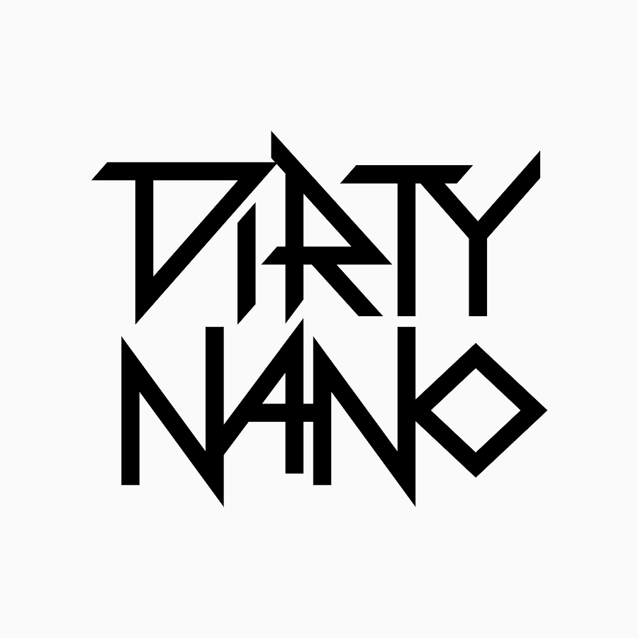 Dirty Nano @dirtynano