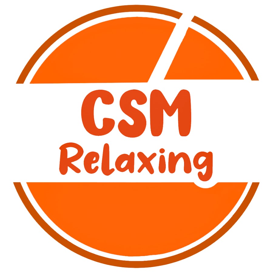 CSM Relaxing @csmrelaxing