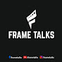 Frame Talks