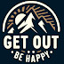 Get Out Be Happy