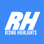 Rising Highlights