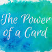 The Power of a Card