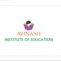 AVINASH INSTITUTE OF EDUCATION