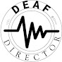 Deaf Director