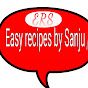 Easy recipes by Sanju