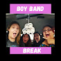 Boy Band Break
