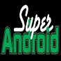 سوبر أندرويد | Super Android