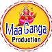 Maa Ganga Production