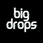 bigdrops