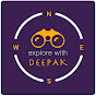 Explore with Deepak