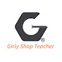 Garage School with the Girly ShopTeacher (GiST EVERYTHING)