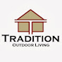 Tradition Outdoor Living