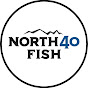 North 40 Fish