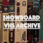 Snowboard VHS Archive