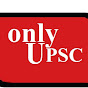 ONLY UPSC