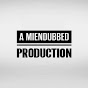 A Miendubbed Production