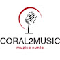 Coral2music