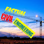 Factual Civil Engineering