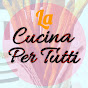 La Cucina Per Tutti