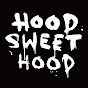 HOOD SWEET HOOD