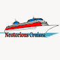 Neotorious Cruises