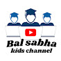 Bal sabha kids channel